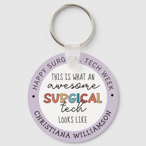 Custom Surgical Technologist Week Funny Gifts Keychain