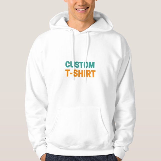 Custom T-Shirt – Personalized Design, Unique & Sty Hoodie (Front)