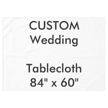 Custom Tablecloth 84" X 60" by PersonaliseMyWedding at Zazzle