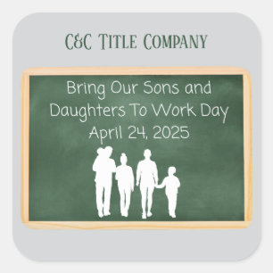 Custom Take Your Sons Daughters To Work Square Sticker