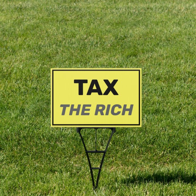 💬 Custom Tax The Rich Sign (Insitu)