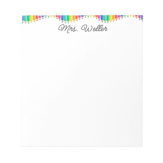 Custom Teacher Colored Pencils, Cute Rainbow  Notepad (Front)