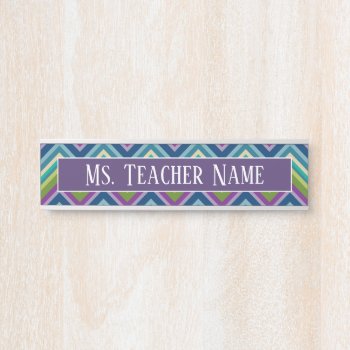 Custom Teacher Name And Colorful Chevron Pattern Door Sign by ForTeachersOnly at Zazzle