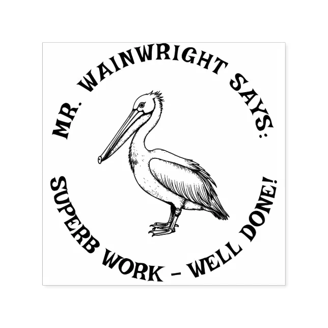 Custom Teacher Pelican Stamp Cute “Superb Work!” | Zazzle