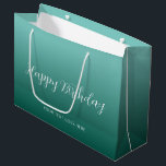 Custom Teal Template Handwritten Happy Birthday Large Gift Bag<br><div class="desc">Custom Teal Blue Green Color Handwritten Script Happy Birthday Modern Template Trendy Elegant Large Gift Bag.</div>