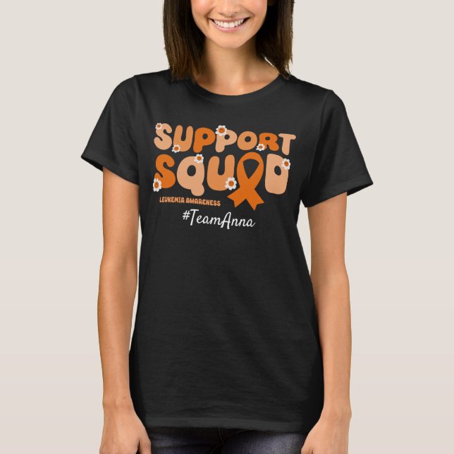 Custom Team Support Squad for Leukemia T-Shirt (Front)