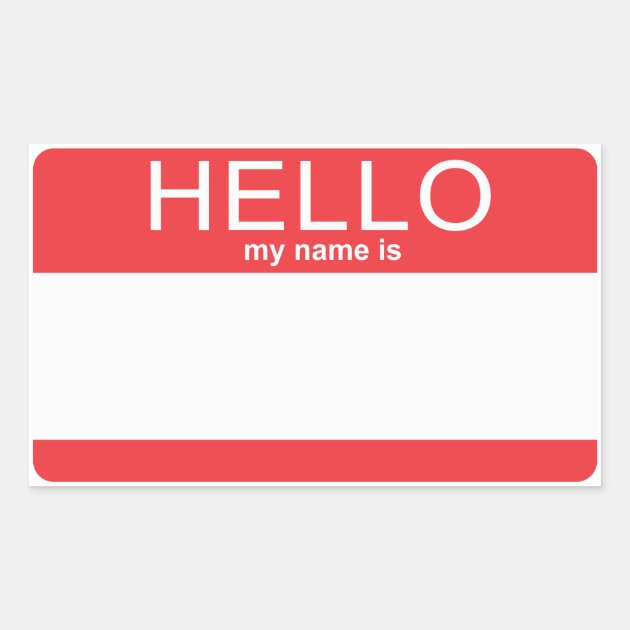 Custom Template Hello My Name Is Rectangular Sticker Zazzle