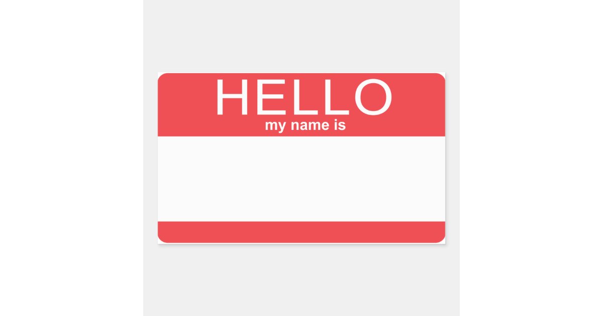 Custom Template Hello My Name Is Rectangular Sticker | Zazzle