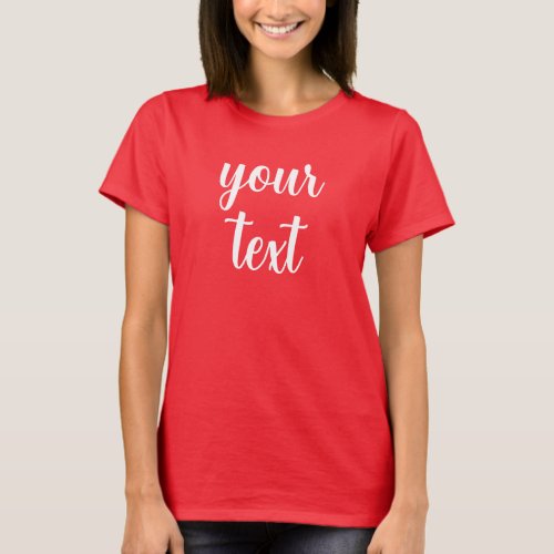 Custom Template Your Text Name Womens Deep Red T_Shirt
