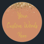 Custom Terracotta and Gold Birthday Party Favor Classic Round Sticker<br><div class="desc">personalized sweet 16 label quinceanera,  mis quince 30th 40th 50th,  15th 16th 18th 20th 21st,  25th 10th 5th personalised anniversary,  vow renewal wedding reception gift,  son husband him his grandson,  boy baby shower her granddaughter,  girl daughter wife uni graduation,  college graduate high school glitter,  bridal bachelorette hen do night</div>