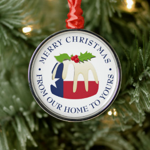 Custom TEXAS CHRISTMAS PUDDING Friends Neighbors Metal Ornament