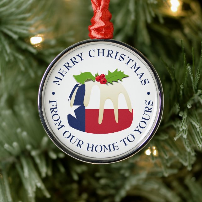 Custom TEXAS CHRISTMAS PUDDING Friends Neighbors Metal Ornament (Tree)