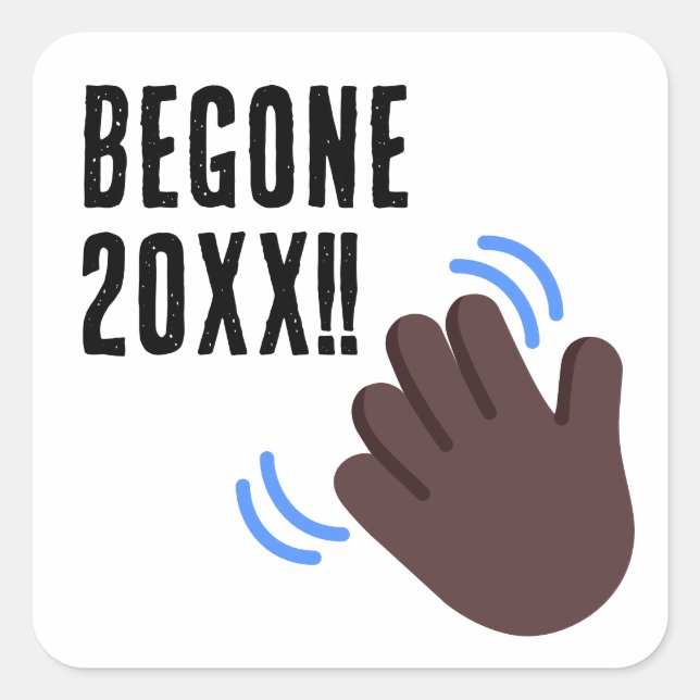 Custom Text Begone 20XX Dark Waving Hand Emoji Square Sticker (Front)
