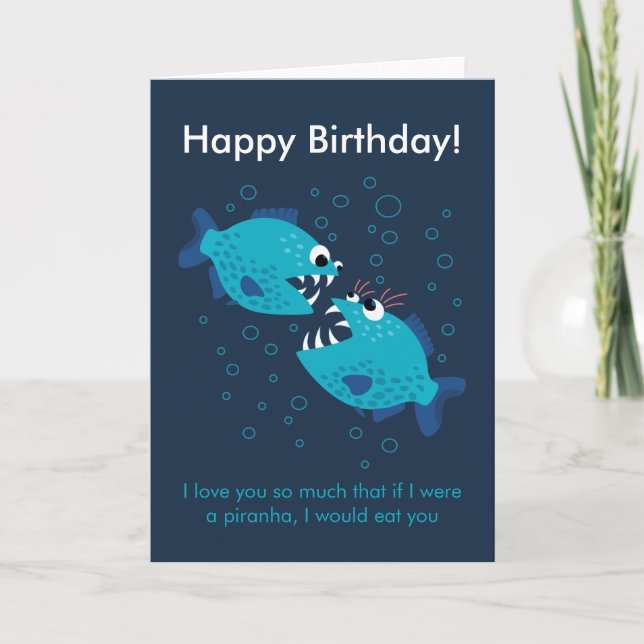 Custom Text Blue Piranha Fish Love Birthday Card (Front)