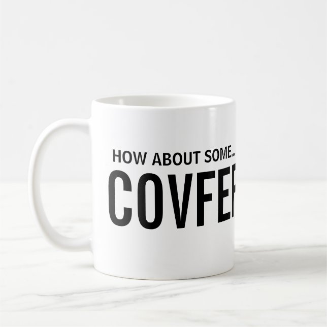 CUSTOM TEXT COVEFEFE COFFEE MUG (Left)