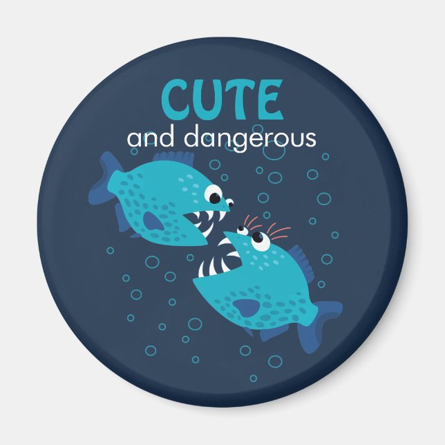 Custom Text Cute And Dangerous Piranha Fish Magnet (Front)