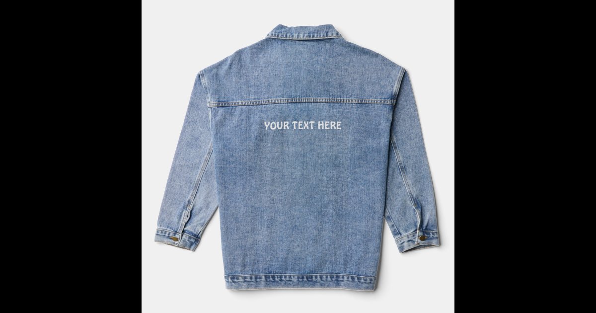 Custom Text Denim Jacket | Zazzle