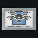 Custom Text Drone Belt Buckle<br><div class="desc">Change the text field to what you want. Using the editing tool,  you can change the font and its size and color,  and the background color,  if you wish. See my store for more drone items.</div>