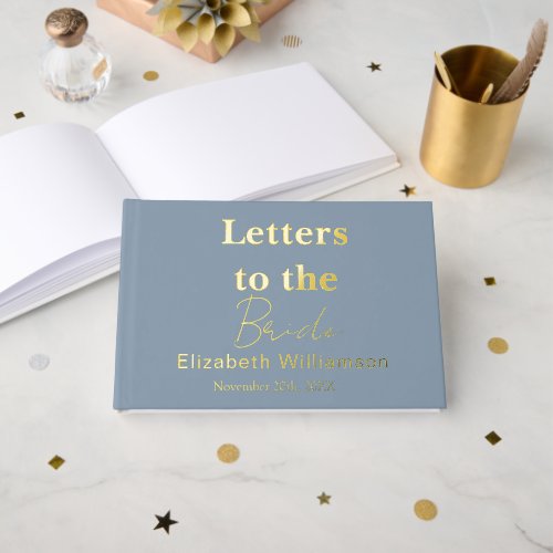 Custom Text Dusty Blue Gold Letters to the Bride Foil Guest Book