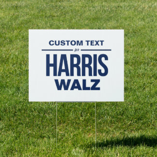 Custom Text for Harris Walz Sign