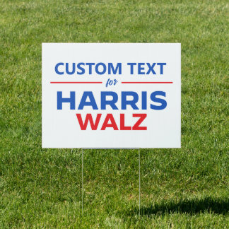 Custom Text for Harris Walz Sign