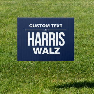 Custom Text for Harris Walz Sign