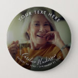 Custom Text Funeral/Memorial Tribute Photo Button<br><div class="desc">Add a photo, your custom text (e.g. "Forever loved", "In loving memory", etc.), a name and dates of birth and death to this pin button to pay tribute to a loved one who has passed away. If you need help customizing this, please message me using the button below and I'll...</div>