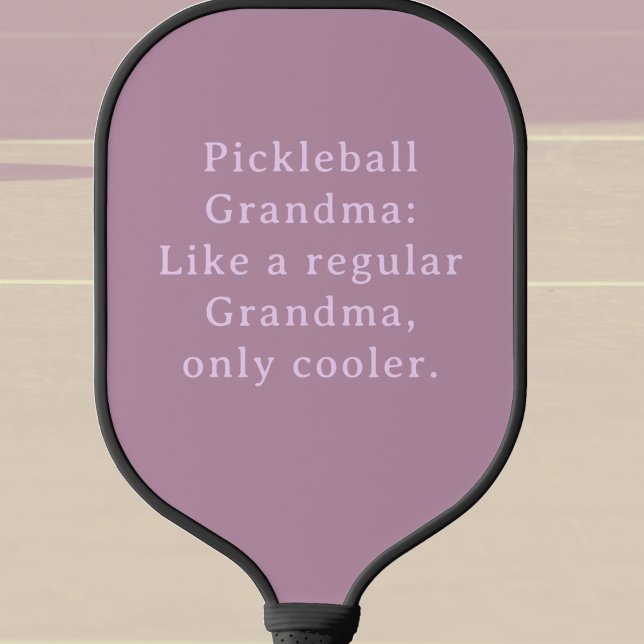 Custom Text Funny Grandma  Pickleball Paddle (Pickleball Grandma - Cool and unique custom racket. )