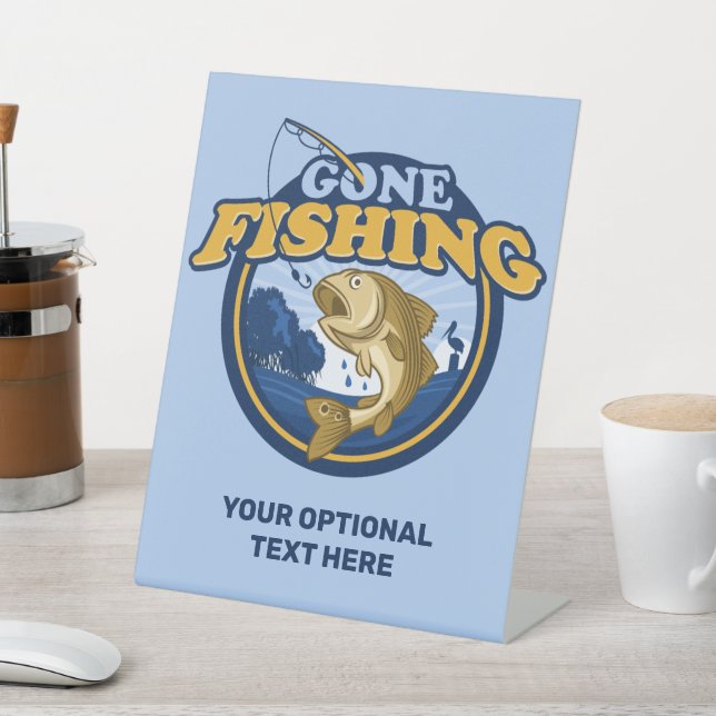 Custom Text Gone Fishing Pedestal Sign (In SItu)