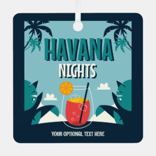 Custom Text "Havana Nights" Metal Ornament