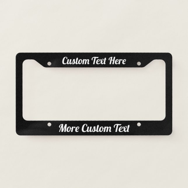 Custom Text Here White Script on Black License Plate Frame (Front)