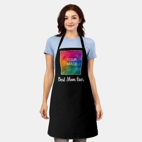 Custom Text Image Color Template Best Mom Ever Apron
