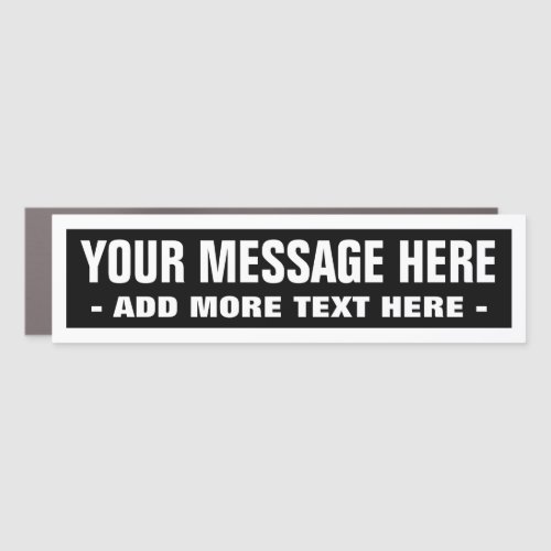 Custom text message black and white car magnet