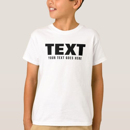 Custom Text Modern Big Font Words Kids Boys T_Shirt