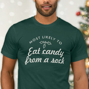 Custom Text Most Likely to Xmas Fun Mistletoe  T-S T-Shirt