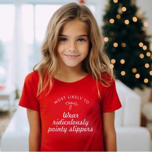 Custom Text Most Likely to Xmas Fun Mistletoe  T_S T_Shirt