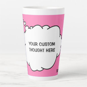 Custom Text, Name & Color Thought Bubble Latte Mug