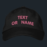 Custom Text Name Hat Your Embroidered Baseball Cap<br><div class="desc">Design Your Own Personalized Embroidered Hats with Custom Text - Add Your Text / Name / Logo / more - Choose Your Color / Size / Font - Make Your Unique Baseball Hats / Caps Gifts :)</div>