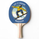 Custom text & name SNOWBOARDER Ping Pong Paddle Custom text & name SNOWBOARDER Ping Pong Paddle