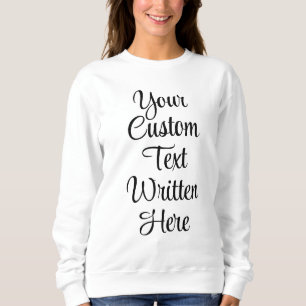 Custom Text Name Word Personalized Gift for Her Sweatshirt