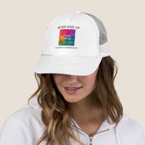 Custom Text Never Give Up Womens Mens White Trucker Hat