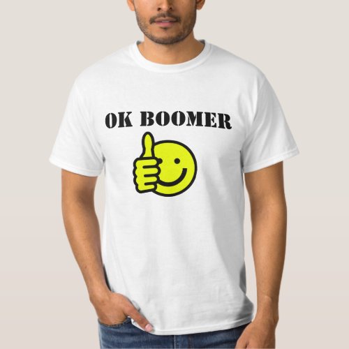 Custom Text OK Boomer Yellow Happy Face Thumbs Up T_Shirt