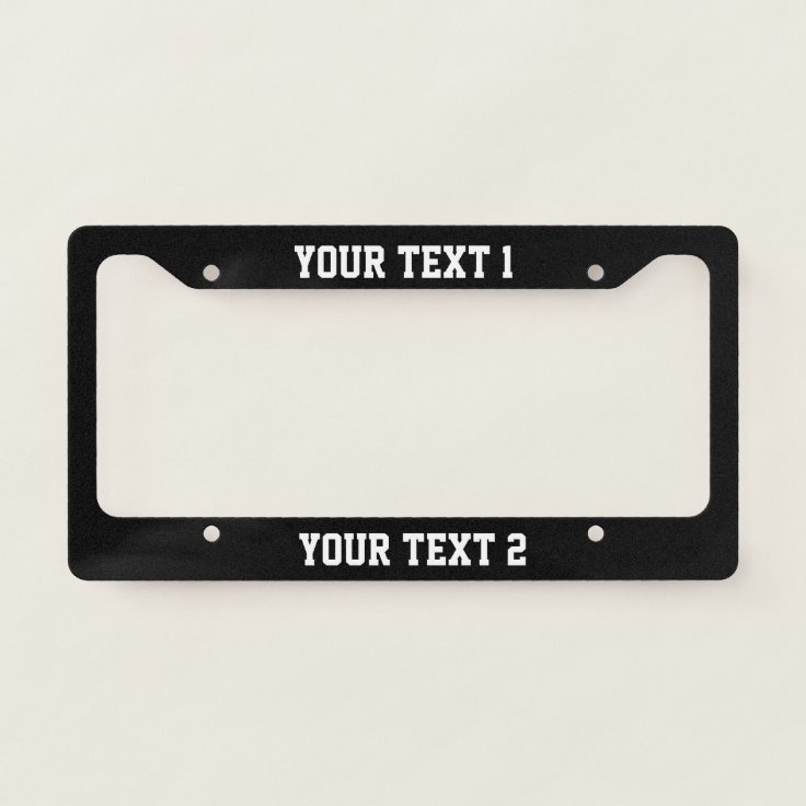 Custom Text on Black License Plate Frame Zazzle
