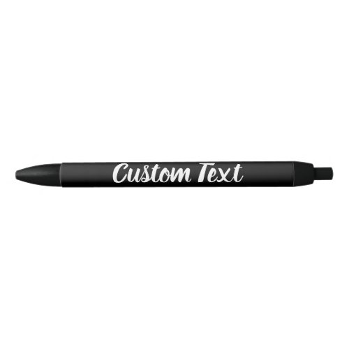 Custom Text on Black with White Script Template Black Ink Pen