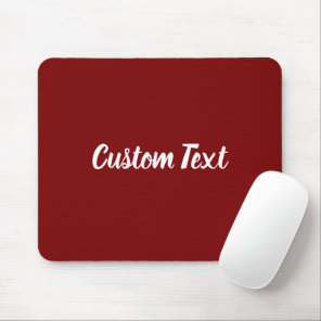 Custom Text on Deep Red with White Script Mouse Pad