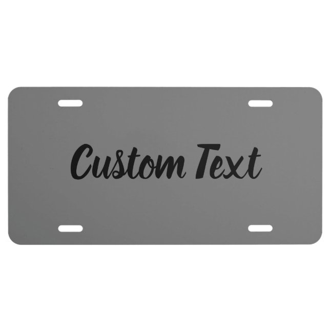 Custom Text on Gray with Black Script  License Plate (Front)