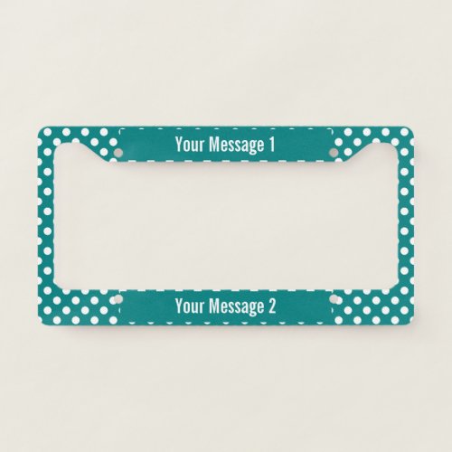 Custom Text on Teal and White Polka Dot Pattern License Plate Frame