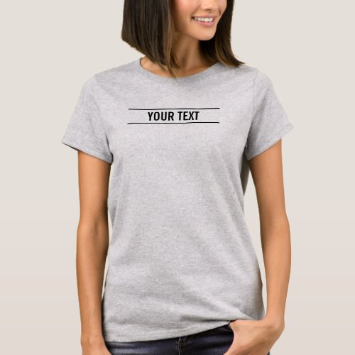 Custom Text or Name Template Womens Steel Grey T_Shirt