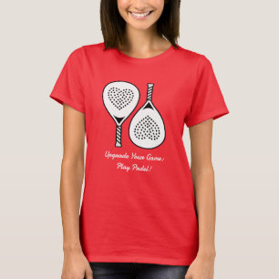 Custom text, Padel: Upgrade Your Game T-Shirt