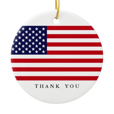 Custom Text Patriotic American Flag | Thank You Ceramic Ornament Custom Text Patriotic American Flag | Thank You Ceramic Ornament